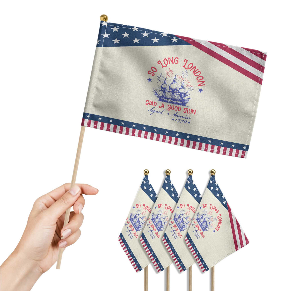 Funny 4th Of July Patriotic Handheld Flag So Long London Had A Good Run Usa