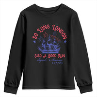 Funny 4th Of July Youth Sweatshirt So Long London Had A Good Run Usa Patriotic - Wonder Print Shop