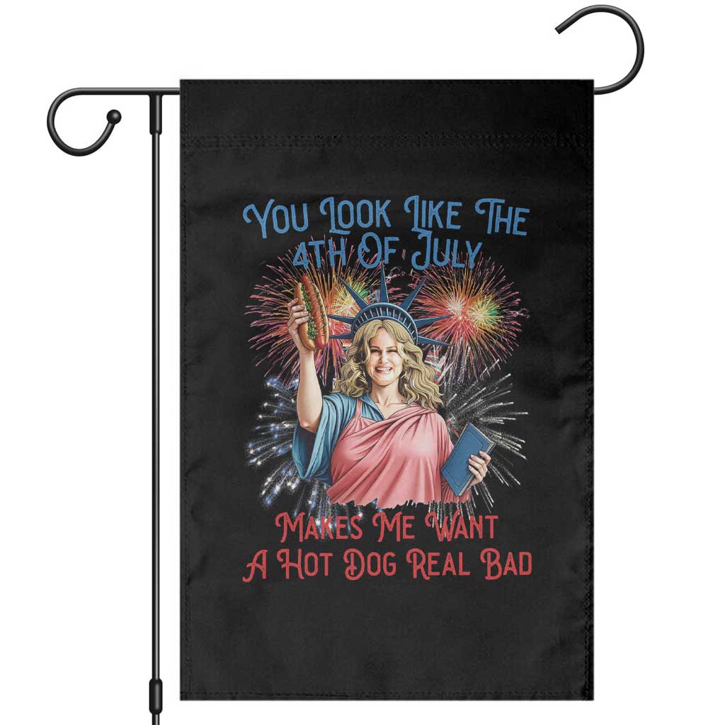 You Look Like The 4th Of July Makes Me Want A Hot Dog Real Bad Garden Flag Funny 4th July Hot Dog Meme - Wonder Print Shop