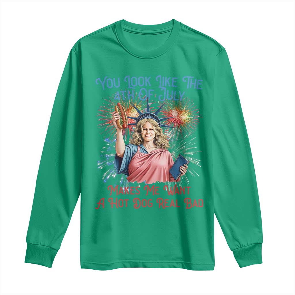 You Look Like The 4th Of July Makes Me Want A Hot Dog Real Bad Long Sleeve Shirt Funny 4th July Hot Dog Meme - Wonder Print Shop