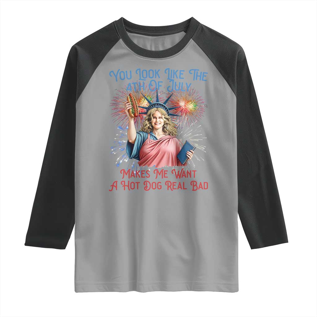 You Look Like The 4th Of July Makes Me Want A Hot Dog Real Bad Raglan Shirt Funny 4th July Hot Dog Meme - Wonder Print Shop