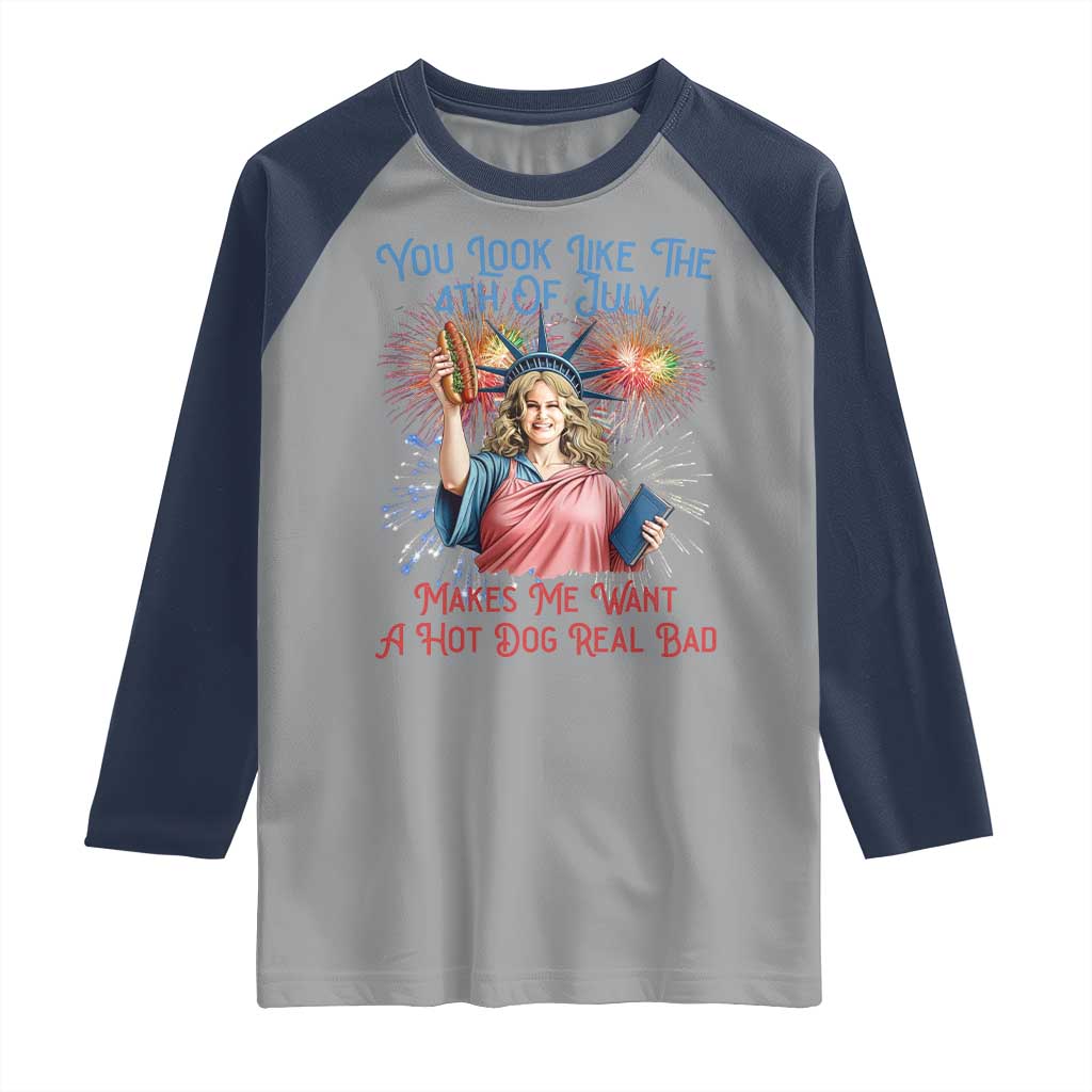 You Look Like The 4th Of July Makes Me Want A Hot Dog Real Bad Raglan Shirt Funny 4th July Hot Dog Meme - Wonder Print Shop