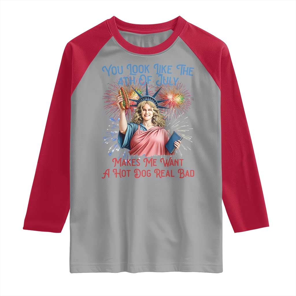 You Look Like The 4th Of July Makes Me Want A Hot Dog Real Bad Raglan Shirt Funny 4th July Hot Dog Meme - Wonder Print Shop