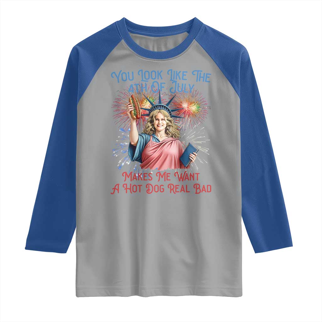 You Look Like The 4th Of July Makes Me Want A Hot Dog Real Bad Raglan Shirt Funny 4th July Hot Dog Meme - Wonder Print Shop