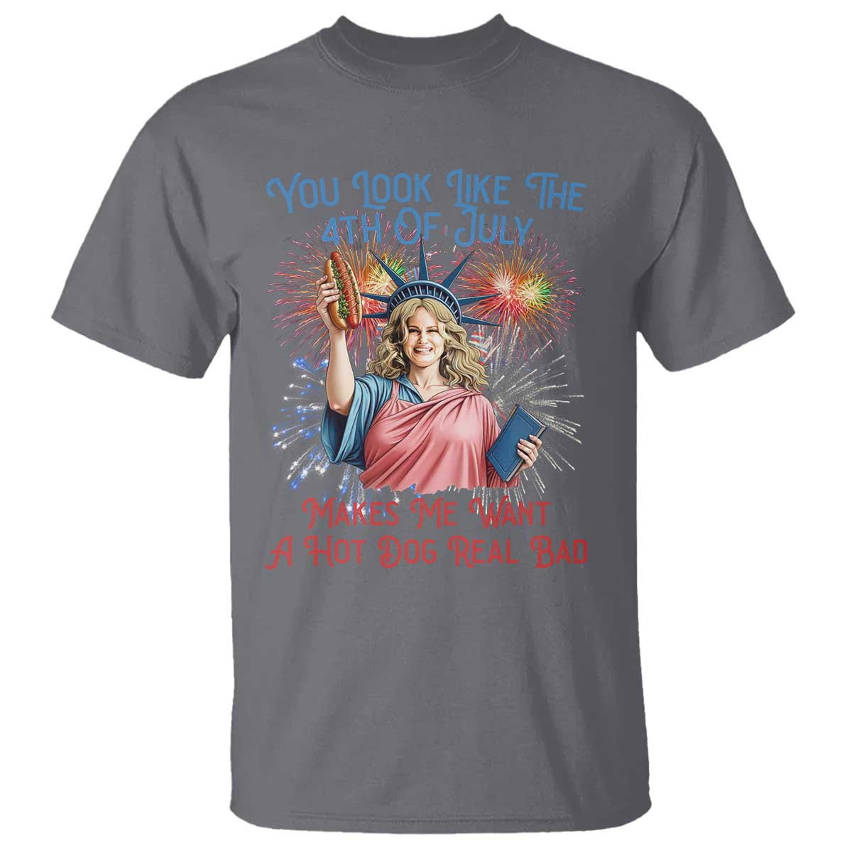 You Look Like The 4th Of July Makes Me Want A Hot Dog Real Bad T Shirt Funny 4th July Hot Dog Meme - Wonder Print Shop
