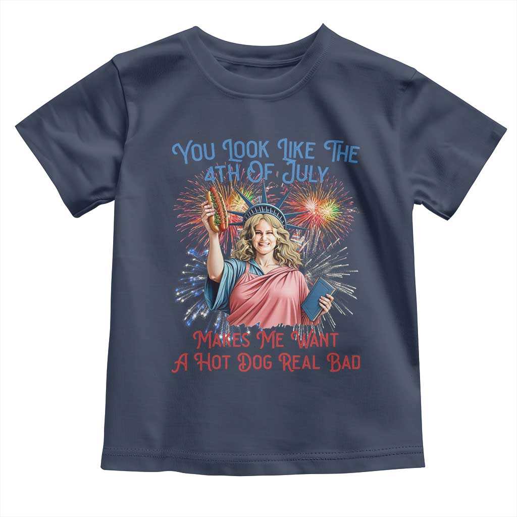 You Look Like The 4th Of July Makes Me Want A Hot Dog Real Bad Toddler T Shirt Funny 4th July Hot Dog Meme - Wonder Print Shop
