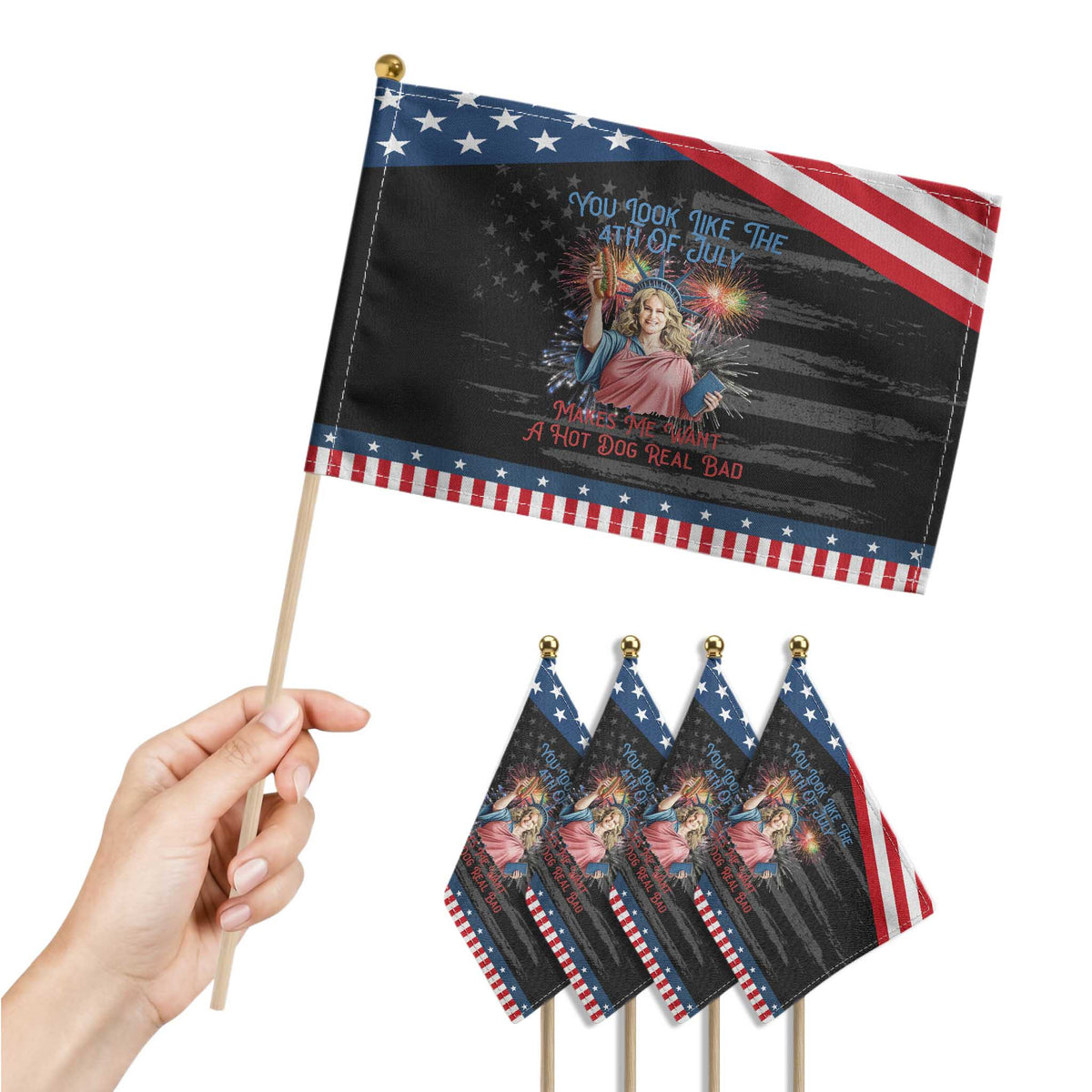 You Look Like The 4th Of July Makes Me Want A Hot Dog Real Bad Patriotic Handheld Flag Funny 4th July Hot Dog Meme