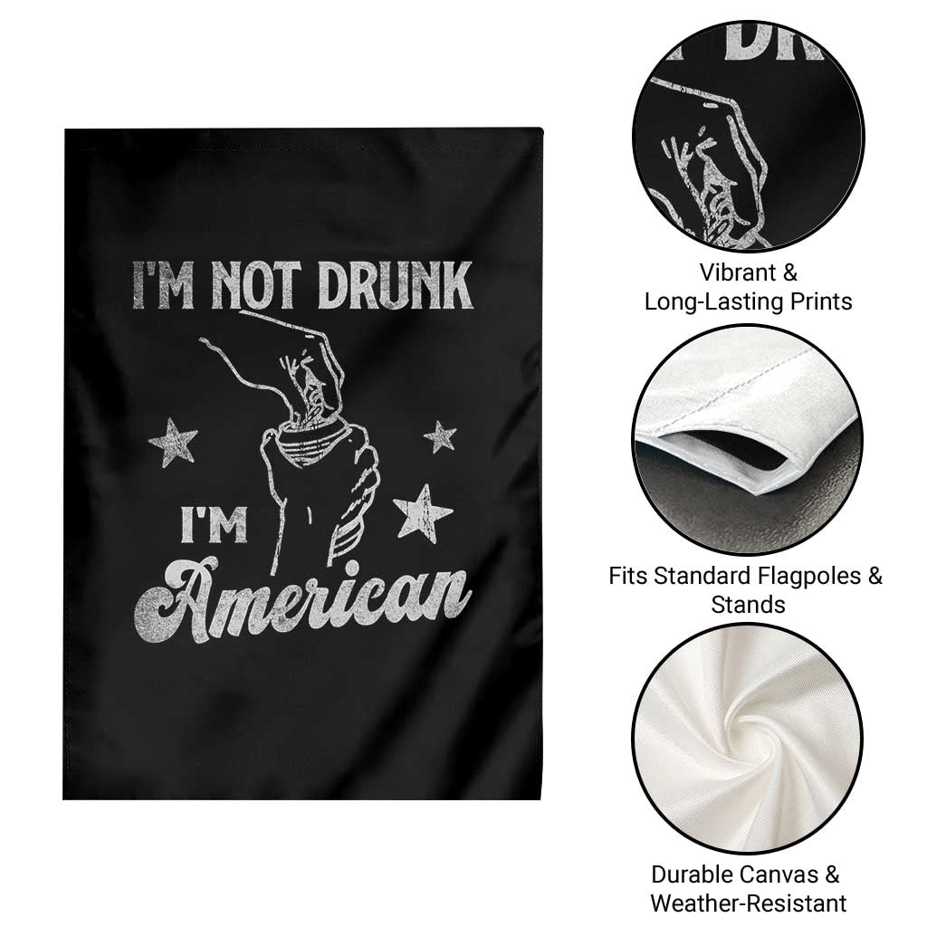 Funny 4th of July Drinking Garden Flag Not Drunk I am American - Wonder Print Shop