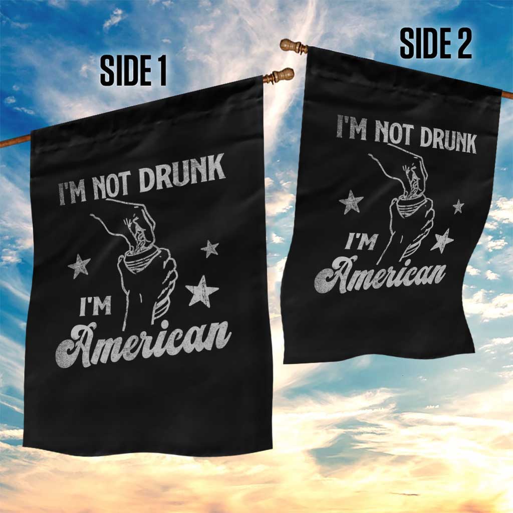 Funny 4th of July Drinking Garden Flag Not Drunk I am American - Wonder Print Shop