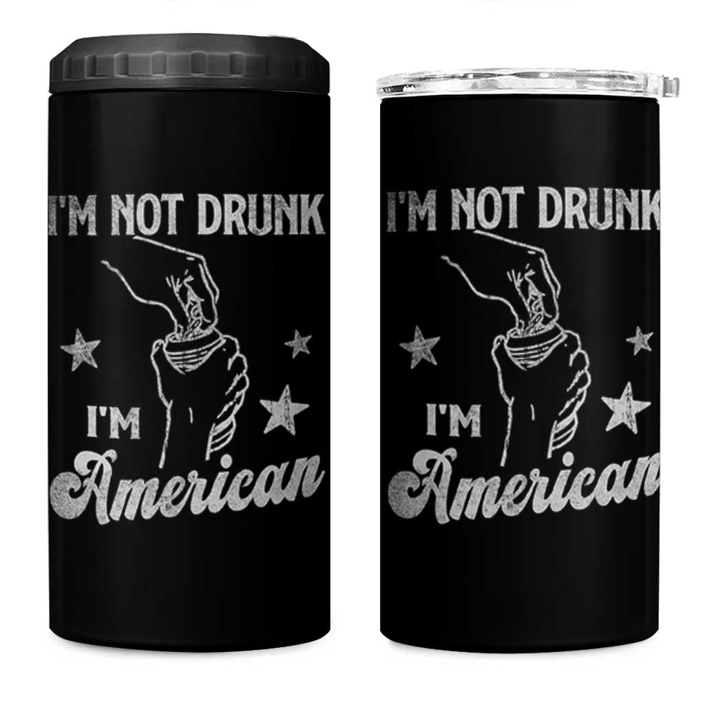 Funny 4th of July Drinking 4 in 1 Can Cooler Tumbler Not Drunk I am American - Wonder Print Shop