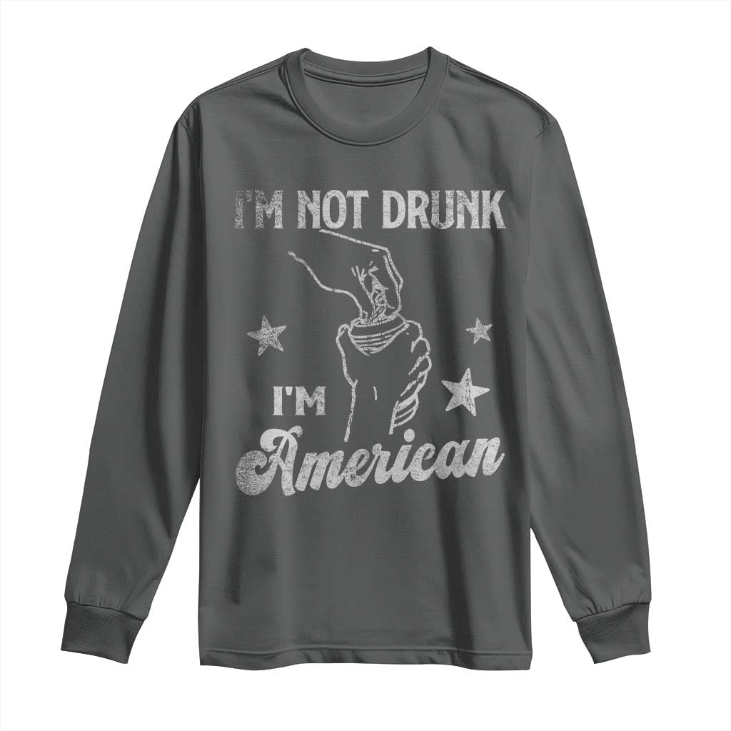 Funny 4th of July Drinking Long Sleeve Shirt Not Drunk I am American - Wonder Print Shop