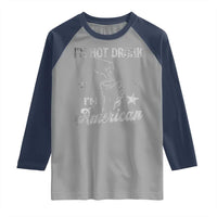 Funny 4th of July Drinking Raglan Shirt Not Drunk I am American - Wonder Print Shop