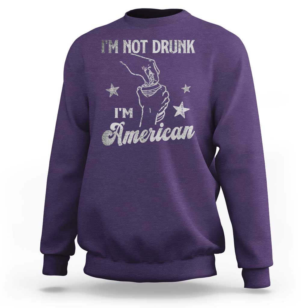 Funny 4th of July Drinking Sweatshirt Not Drunk I am American - Wonder Print Shop