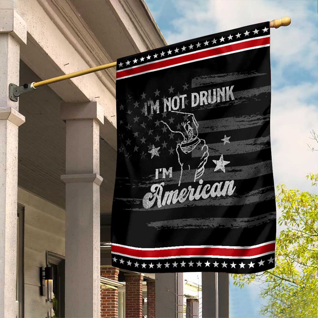 Funny 4th of July Drinking Garden Flag Not Drunk I am American