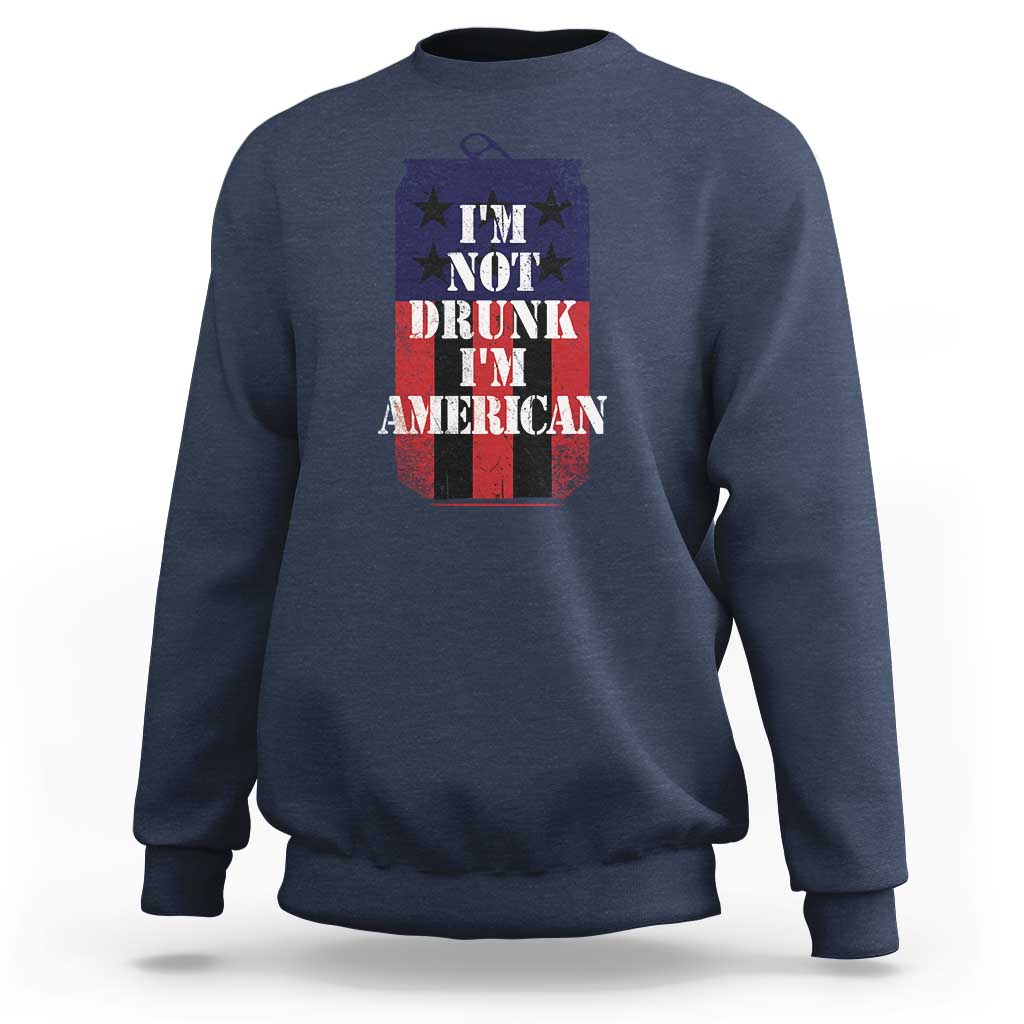 Funny Beer American Flag 4th of July Sweatshirt Not Drunk I am American Merica USA - Wonder Print Shop