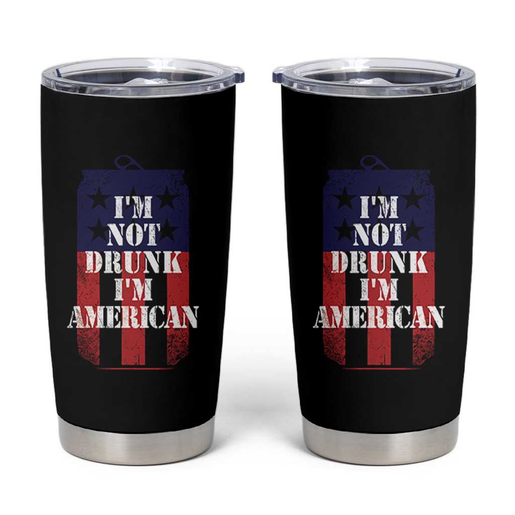 Funny Beer American Flag 4th of July Tumbler Cup Not Drunk I am American Merica USA - Wonder Print Shop