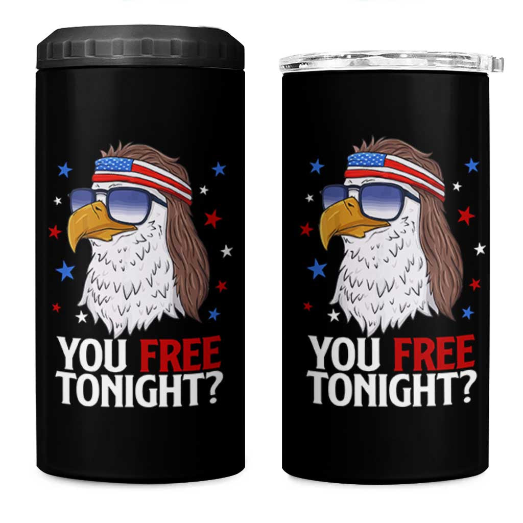 Funny 4th of July 4 in 1 Can Cooler Tumbler Patriotic Bald Eagle You Free Tonight - Wonder Print Shop