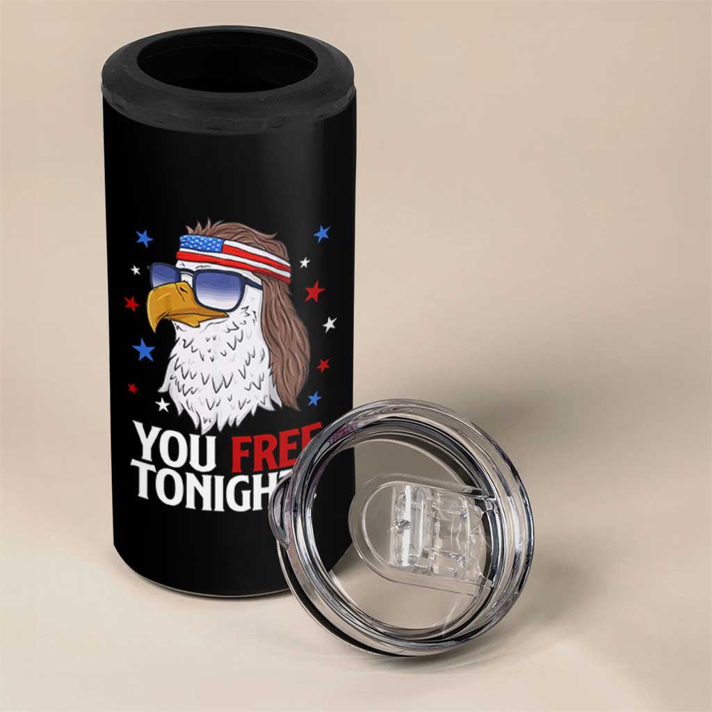 Funny 4th of July 4 in 1 Can Cooler Tumbler Patriotic Bald Eagle You Free Tonight - Wonder Print Shop