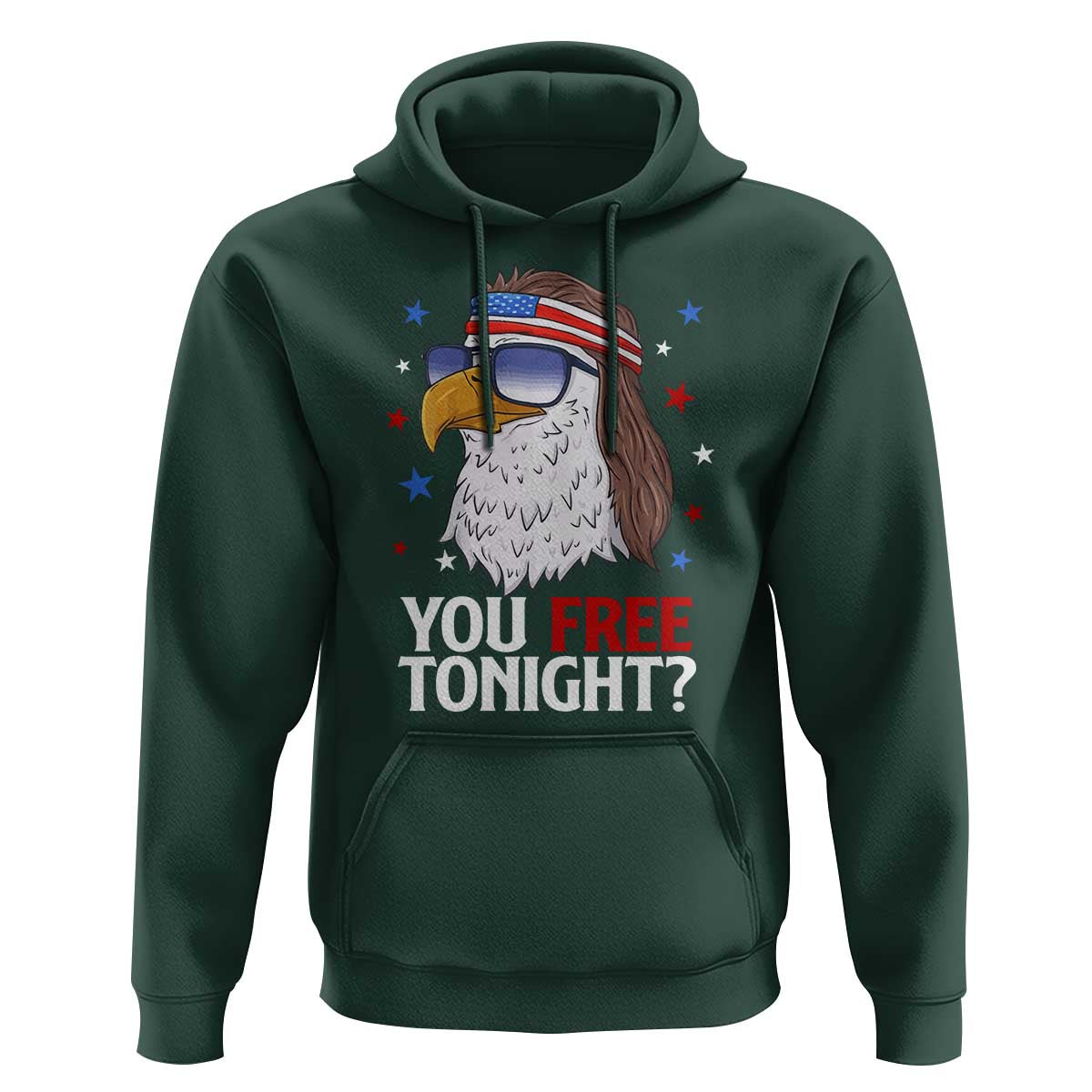 Funny 4th of July Hoodie Patriotic Bald Eagle You Free Tonight - Wonder Print Shop