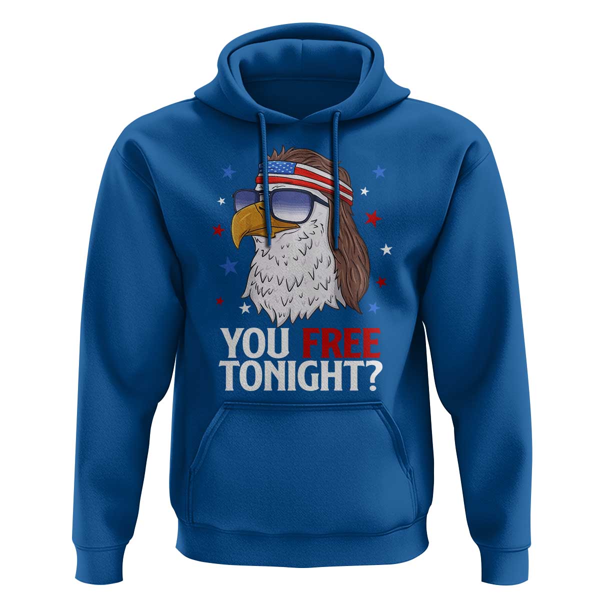 Funny 4th of July Hoodie Patriotic Bald Eagle You Free Tonight - Wonder Print Shop