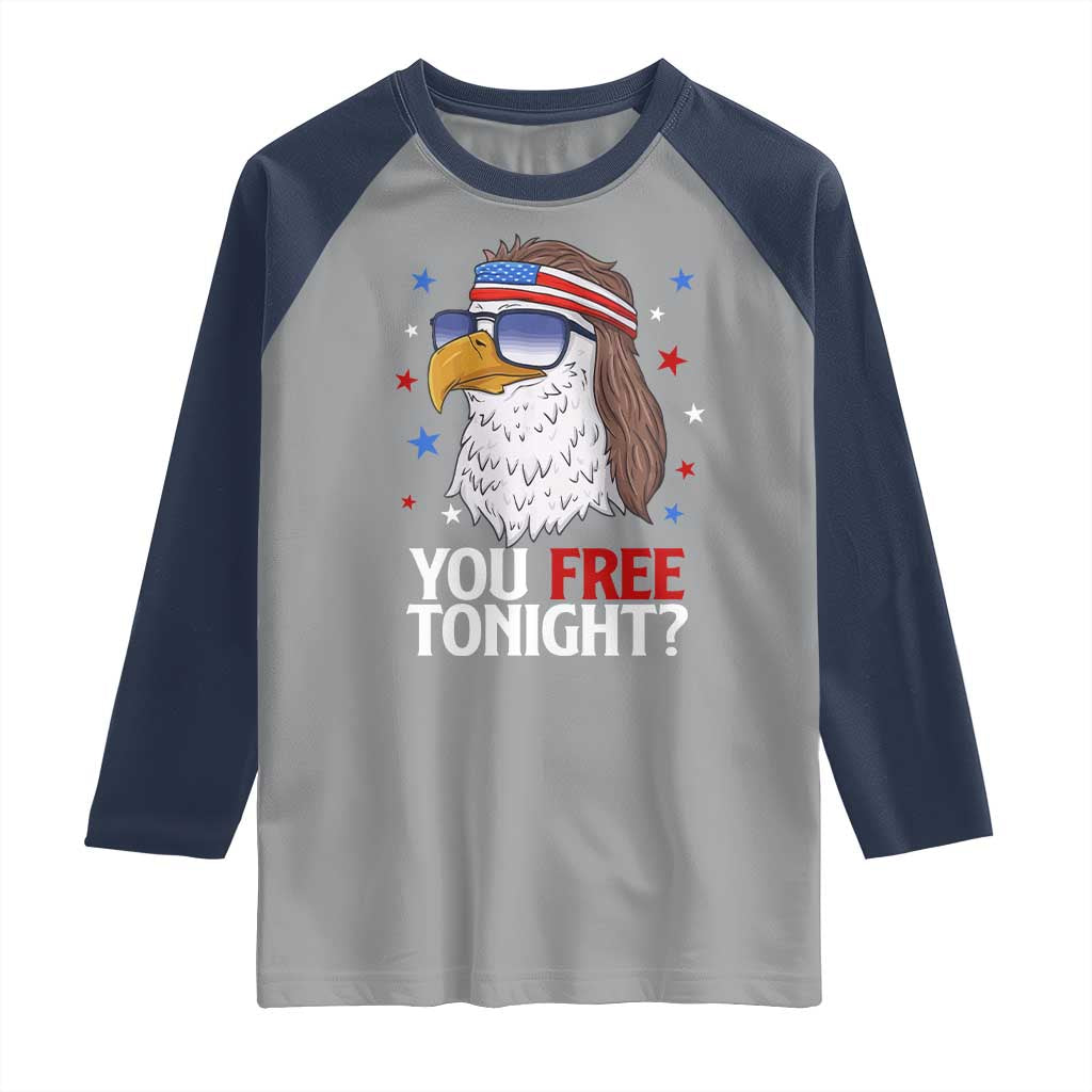 Funny 4th of July Raglan Shirt Patriotic Bald Eagle You Free Tonight - Wonder Print Shop
