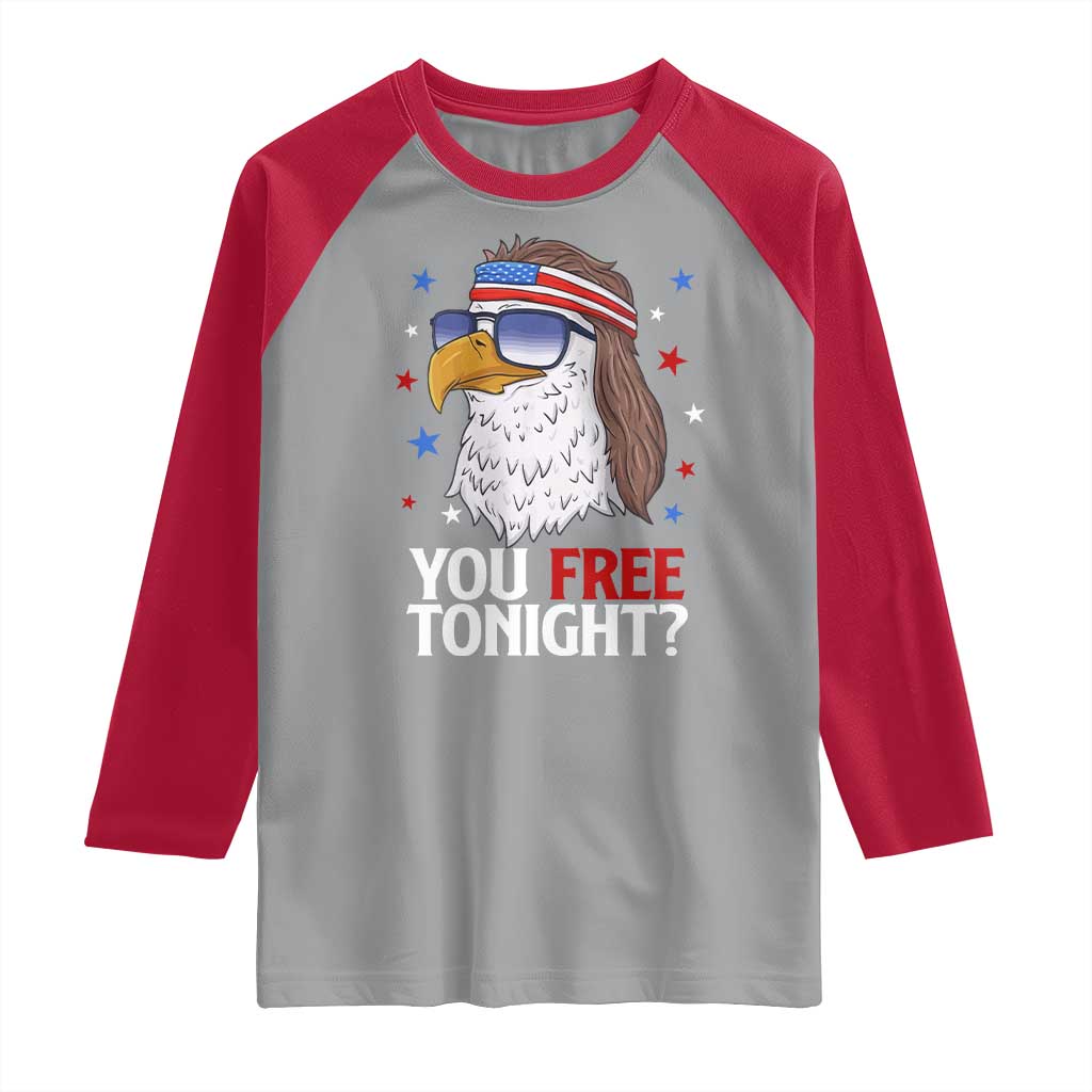 Funny 4th of July Raglan Shirt Patriotic Bald Eagle You Free Tonight - Wonder Print Shop