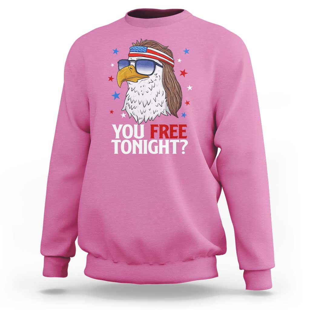Funny 4th of July Sweatshirt Patriotic Bald Eagle You Free Tonight - Wonder Print Shop