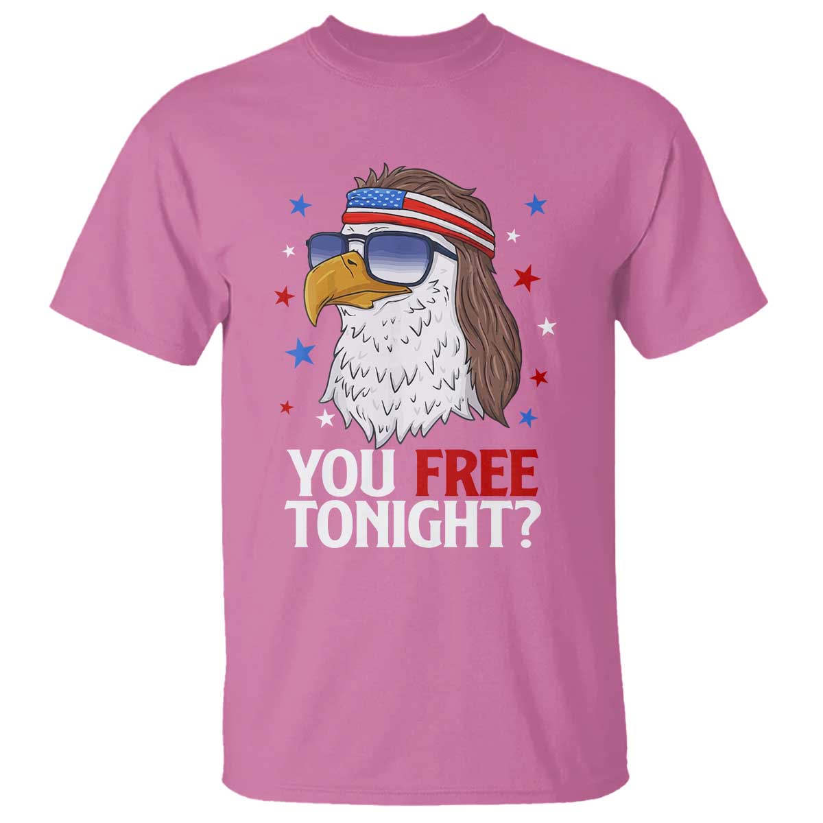 Funny 4th of July T Shirt Patriotic Bald Eagle You Free Tonight - Wonder Print Shop