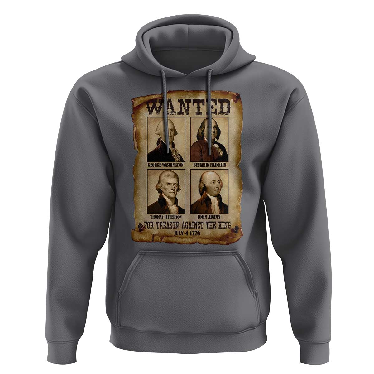 Wanted Treason Founding Fathers 1776 Hoodie 4th Of July Independence Day - Wonder Print Shop
