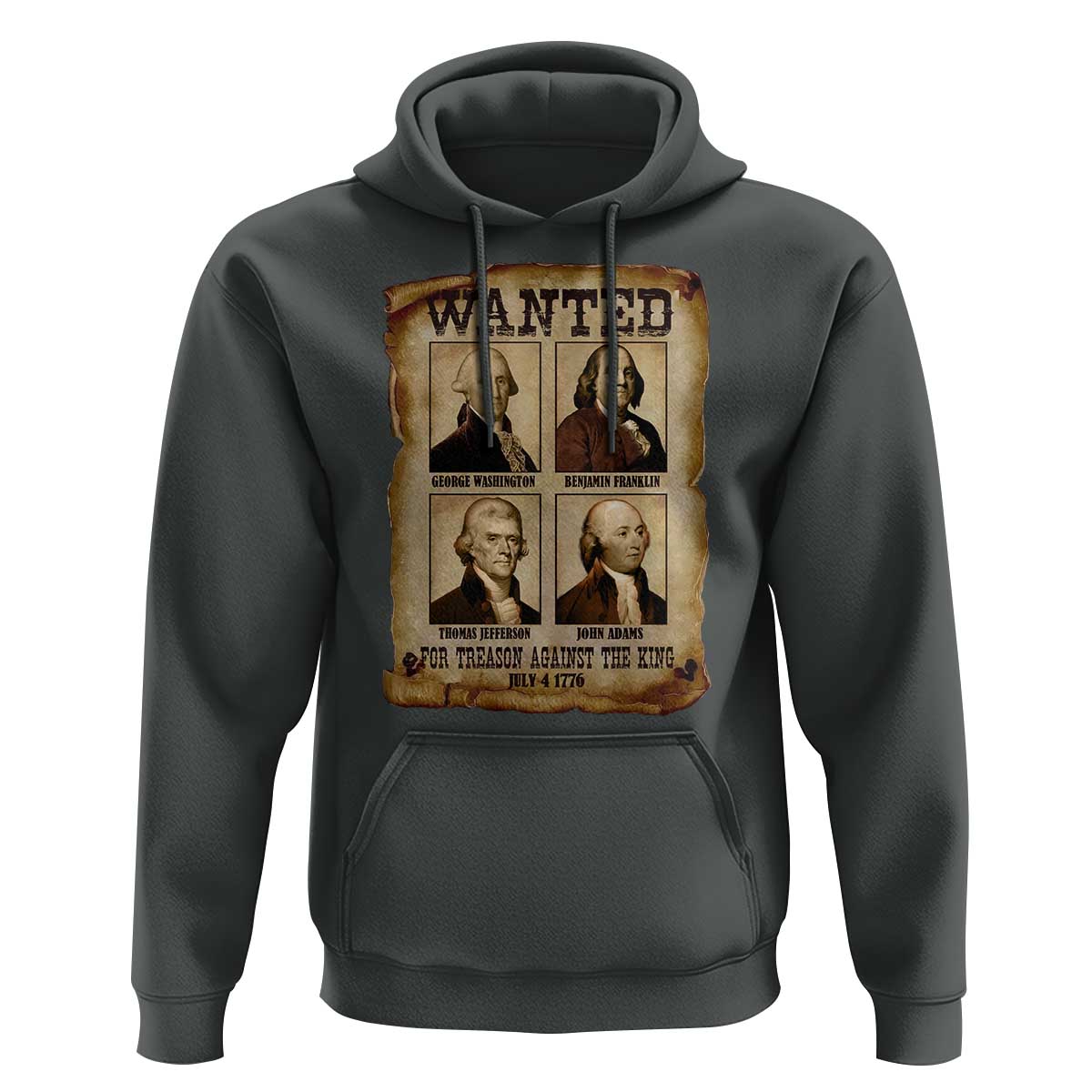 Wanted Treason Founding Fathers 1776 Hoodie 4th Of July Independence Day - Wonder Print Shop