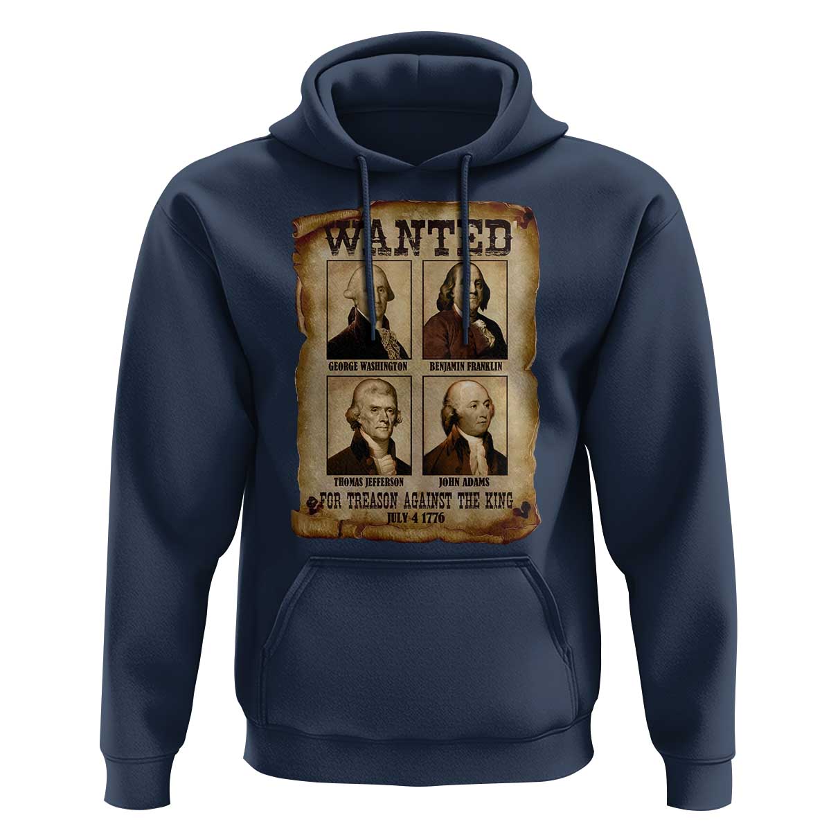 Wanted Treason Founding Fathers 1776 Hoodie 4th Of July Independence Day - Wonder Print Shop