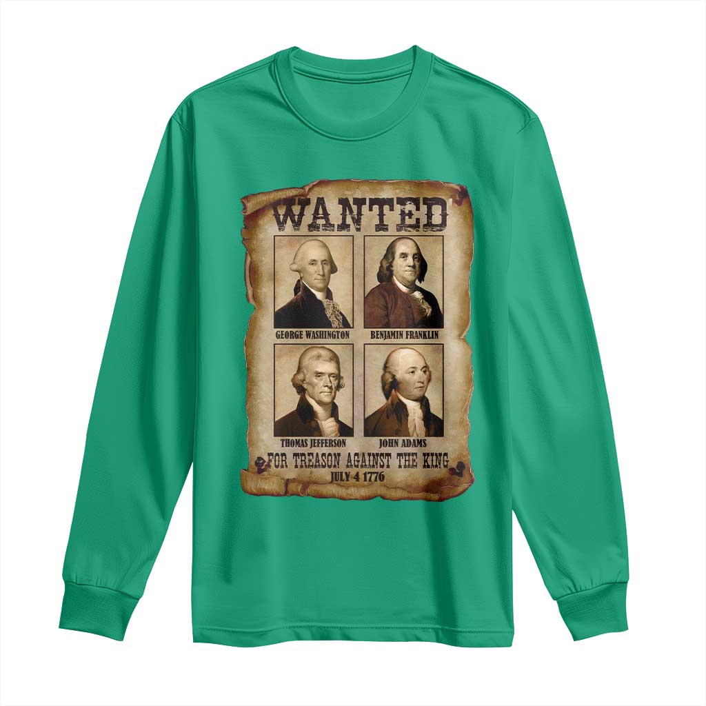 Wanted Treason Founding Fathers 1776 Long Sleeve Shirt 4th Of July Independence Day - Wonder Print Shop