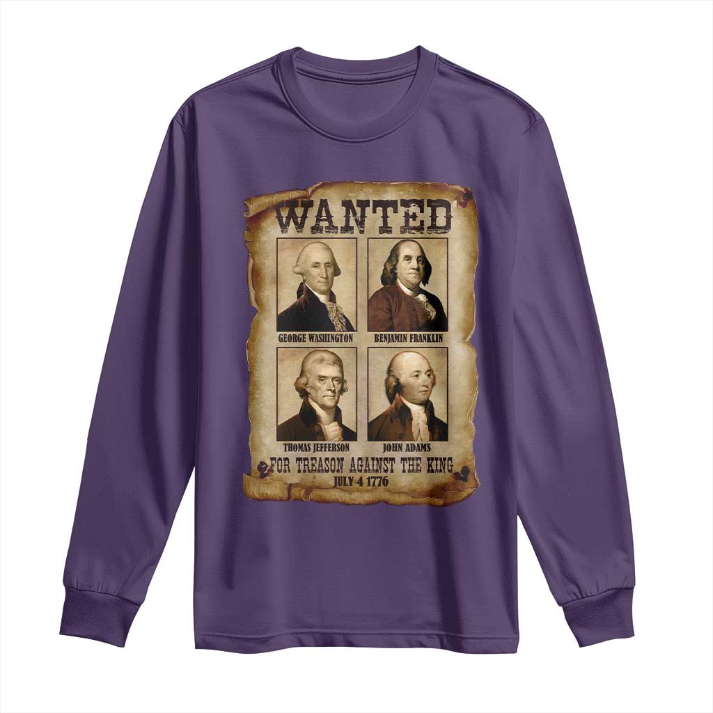 Wanted Treason Founding Fathers 1776 Long Sleeve Shirt 4th Of July Independence Day - Wonder Print Shop