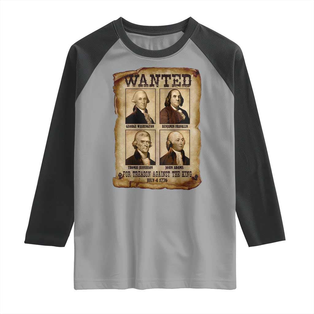 Wanted Treason Founding Fathers 1776 Raglan Shirt 4th Of July Independence Day - Wonder Print Shop