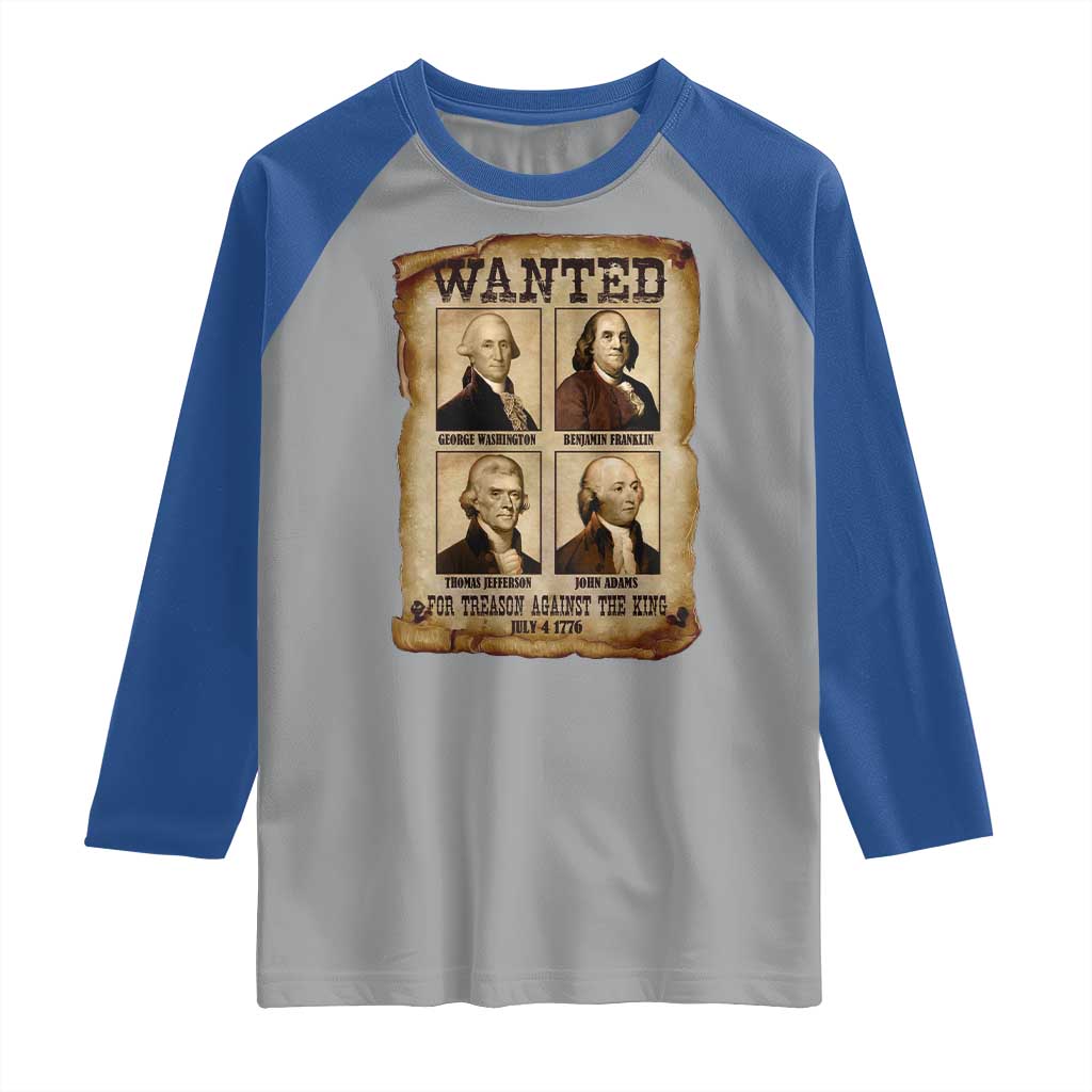 Wanted Treason Founding Fathers 1776 Raglan Shirt 4th Of July Independence Day - Wonder Print Shop