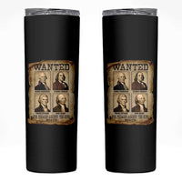 Wanted Treason Founding Fathers 1776 Skinny Tumbler 4th Of July Independence Day - Wonder Print Shop