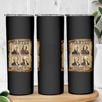 Wanted Treason Founding Fathers 1776 Skinny Tumbler 4th Of July Independence Day - Wonder Print Shop