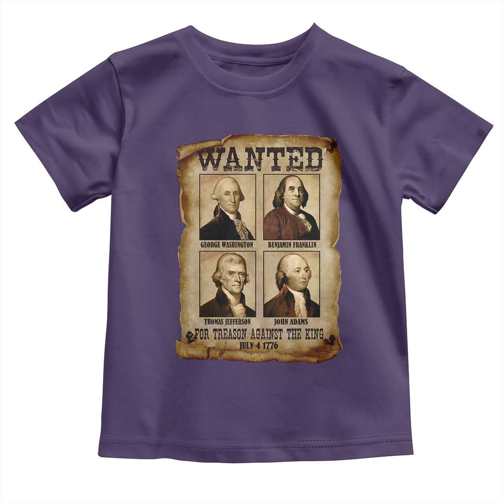 Wanted Treason Founding Fathers 1776 Toddler T Shirt 4th Of July Independence Day - Wonder Print Shop