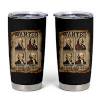 Wanted Treason Founding Fathers 1776 Tumbler Cup 4th Of July Independence Day - Wonder Print Shop
