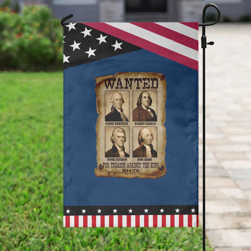 Wanted Treason Founding Fathers 1776 Garden Flag 4th Of July Independence Day