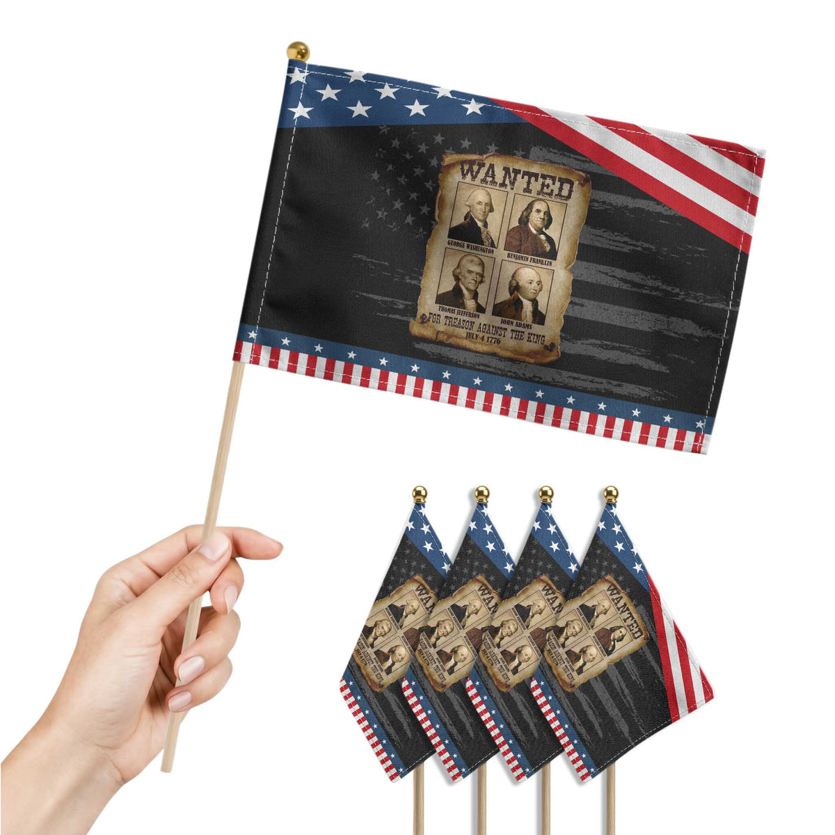 Wanted Treason Founding Fathers 1776 Patriotic Handheld Flag 4th Of July Independence Day