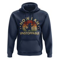 Retro Now I Am Unstoppable Hoodie Funny Dinosaur Dino Gifts Vintage