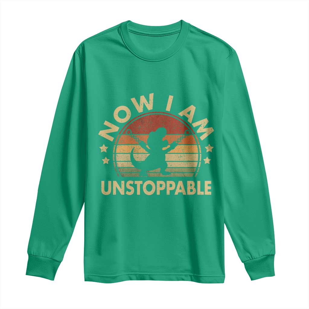 Retro Now I Am Unstoppable Long Sleeve Shirt Funny Dinosaur Dino Gifts Vintage