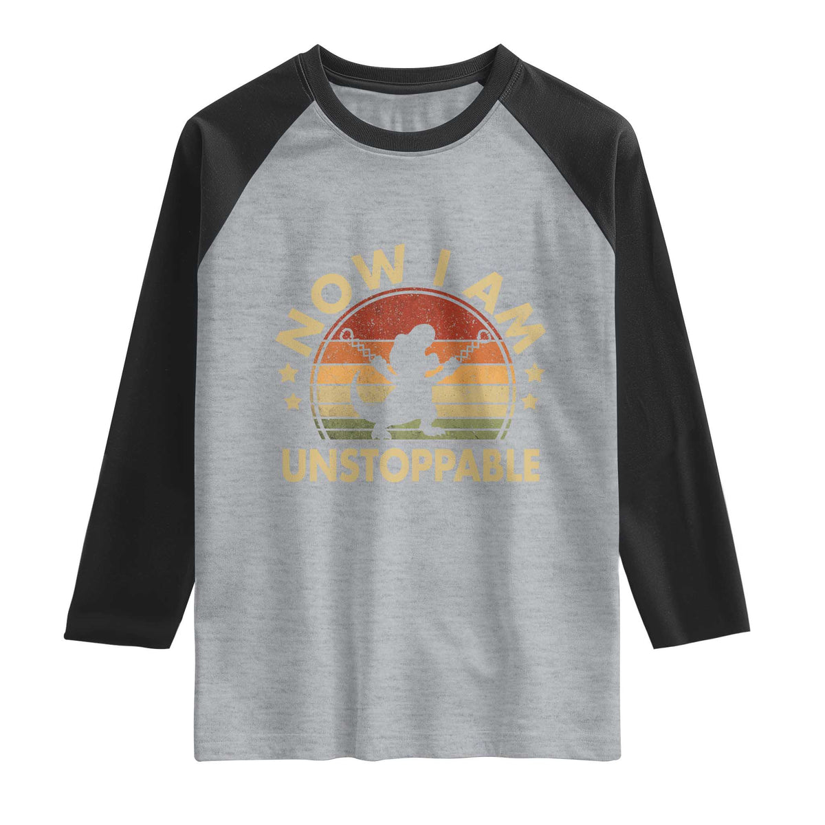 Retro Now I Am Unstoppable Raglan Shirt Funny Dinosaur Dino Gifts Vintage