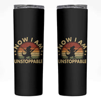 Retro Now I Am Unstoppable Skinny Tumbler Funny Dinosaur Dino Gifts Vintage