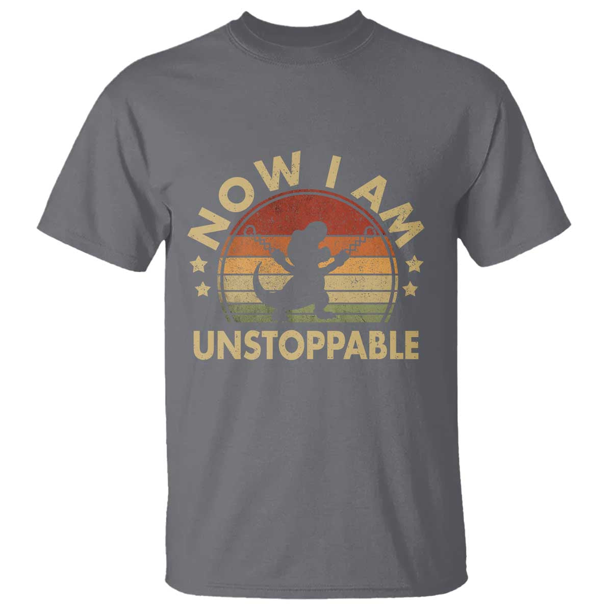 Retro Now I Am Unstoppable T Shirt Funny Dinosaur Dino Gifts Vintage