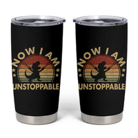 Retro Now I Am Unstoppable Tumbler Cup Funny Dinosaur Dino Gifts Vintage