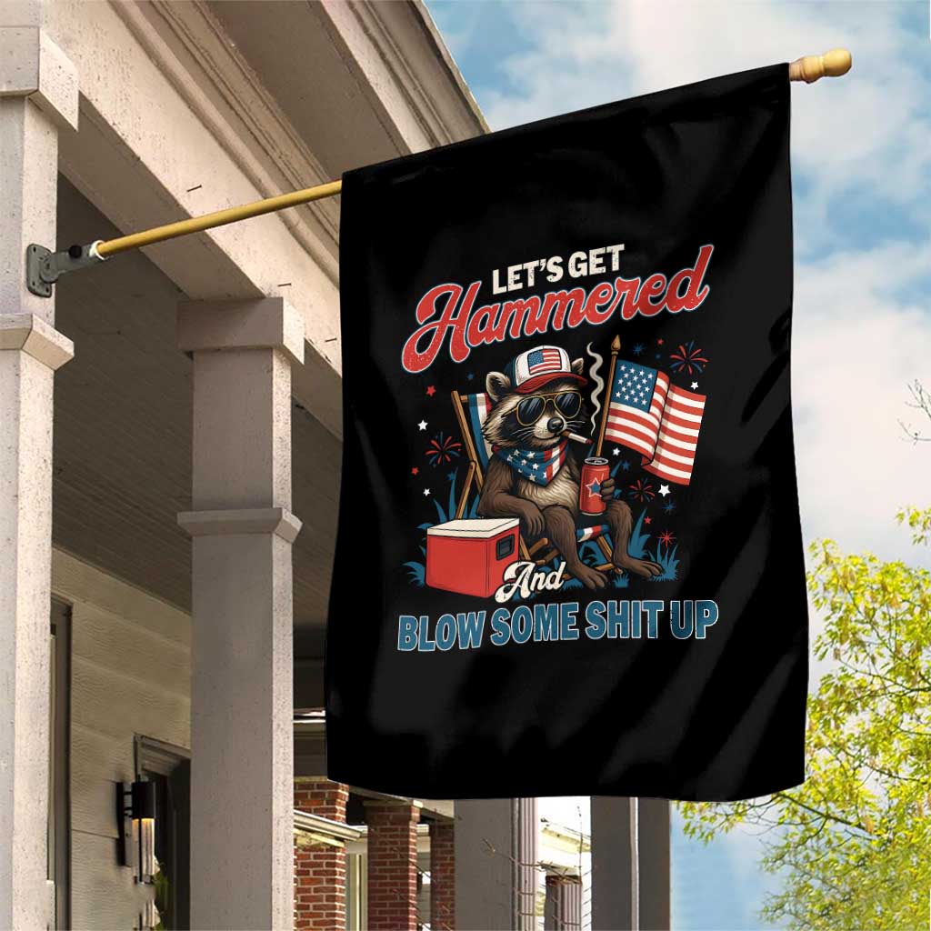 Lets Get Hammered and Blow Some Shit Up Garden Flag Raccoon 4th Of July America - Wonder Print Shop