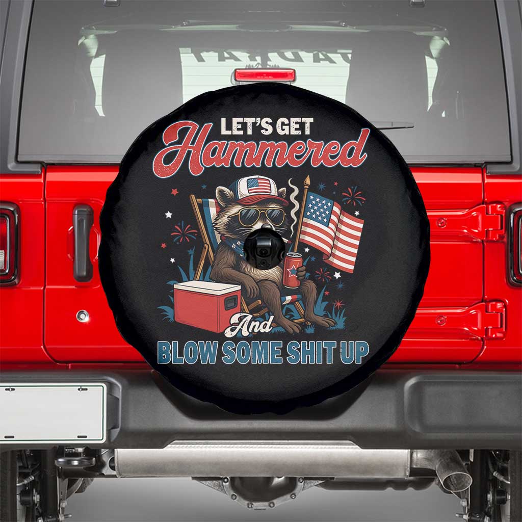 Lets Get Hammered and Blow Some Shit Up Spare Tire Cover Raccoon 4th Of July America - Wonder Print Shop