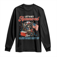 Lets Get Hammered and Blow Some Shit Up Long Sleeve Shirt Raccoon 4th Of July America - Wonder Print Shop